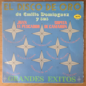El Disco De Oro De Emilio Domínguez Y Sus Estrellas