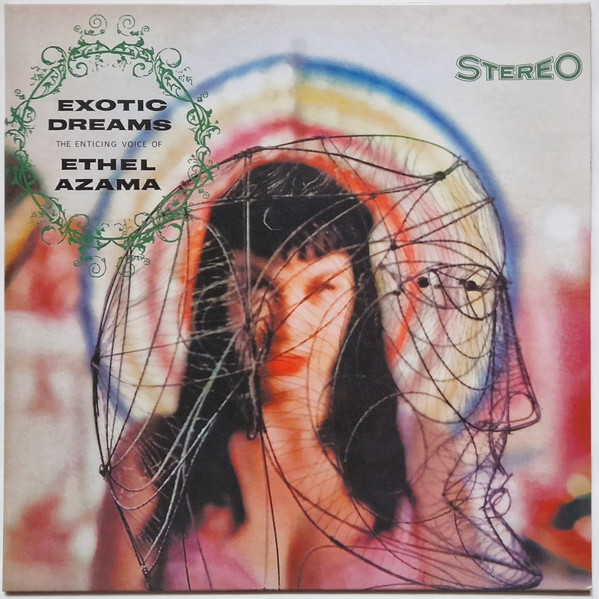 Exotic Dreams (The Enticing Voice Of Ethel Azama)