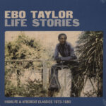 Life Stories (Highlife & Afrobeat Classics 1973-1980)