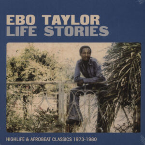 Life Stories (Highlife & Afrobeat Classics 1973-1980)