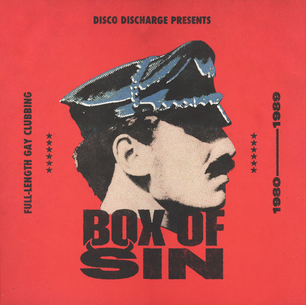 Disco Discharge Presents Box Of Sin (Full-Length Gay Clubbing 1980—1989)