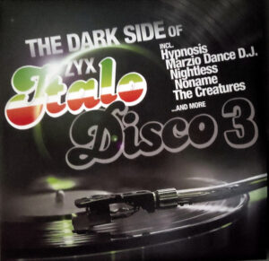 The Dark Side of ZYX Italo Disco 3