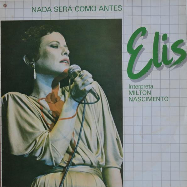 Nada Será Como Antes (Elis Interpreta Milton Nascimento)