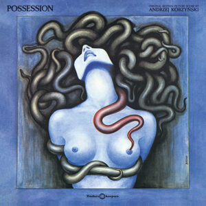 Andrzej Korzynski’s Music Score For Andrzej Zuławski’s Motion Picture Possession
