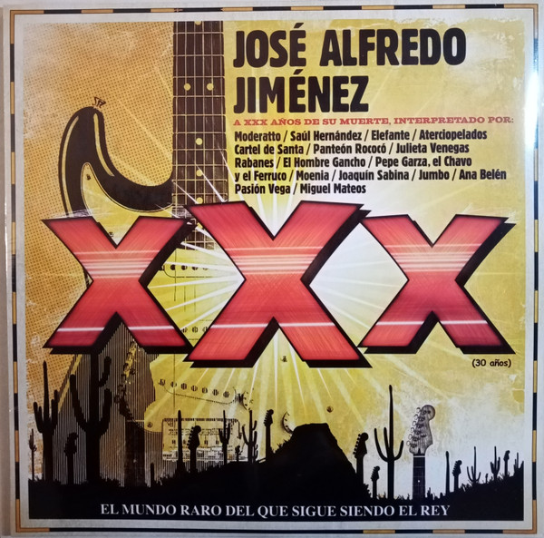 José Alfredo Jiménez ... XXX El Mundo Raro Del Que Sigue Siendo El Rey