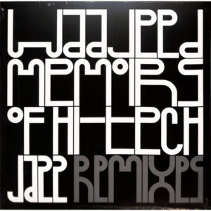 Memoirs Of Hi-Tech Jazz (Remixes)