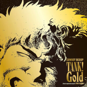 Tank! Gold Cowboy Bebop