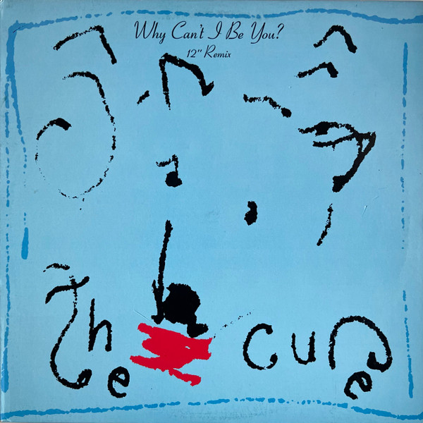 Why Can't I Be You? (12' Remix)