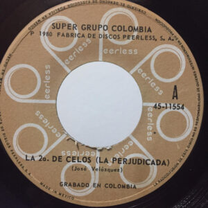 La 2a. De Celos (La Perjudicada) / Cumbia De Colombia