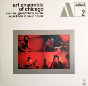 A.A.C.M., Great Black Music A Jackson In Your House