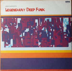 Keb Darge’s Legendary Deep Funk