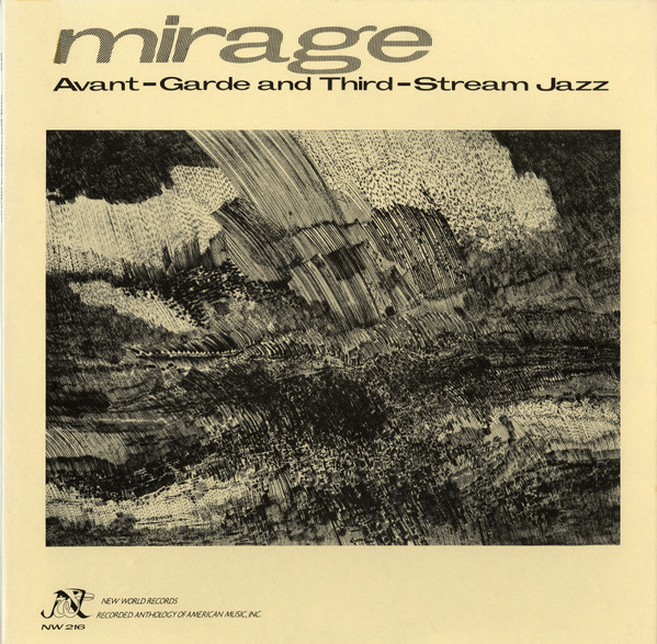 Mirage: Avant-Garde And Third-Stream Jazz