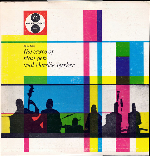 The Saxes Of Stan Getz And Charlie Parker