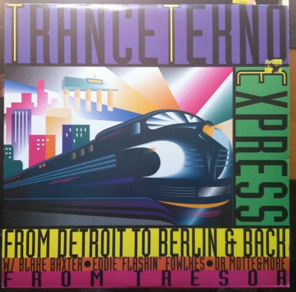Trance Tekno Express - From Detroit To Berlin & Back
