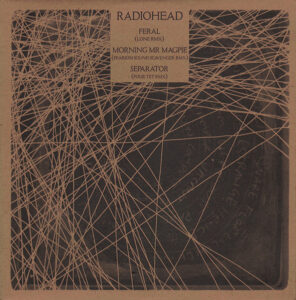 Feral (Lone RMX) / Morning Mr Magpie (Pearson Sound Scavenger RMX) / Separator (Four Tet RMX)