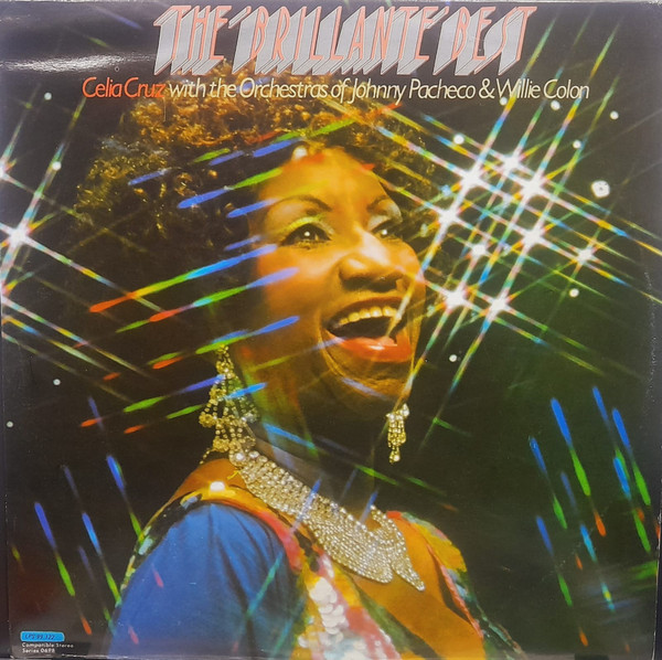 The Brillante Best - Celia Cruz With The Orchestras of Johnny Pacheco & Willie Colon