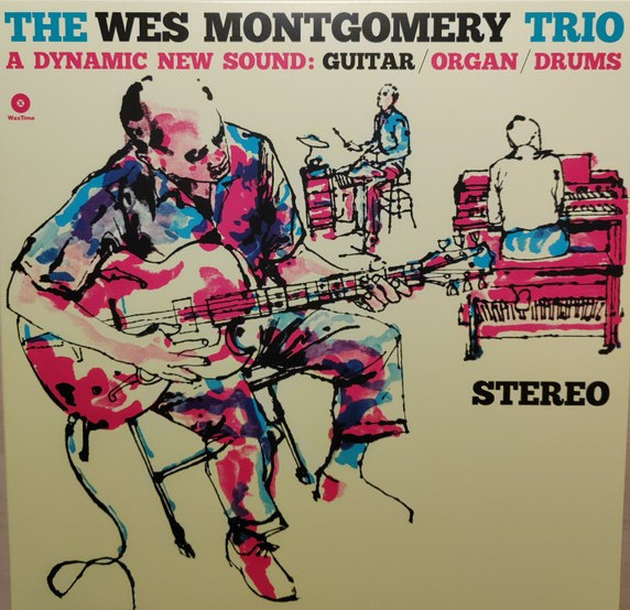 The Wes Montgomery Trio –  A Dynamic New Sound: Guitar/Organ/Drums ,The Wes Montgomery Trio –  A Dynamic New Sound: Guitar/Organ/Drums