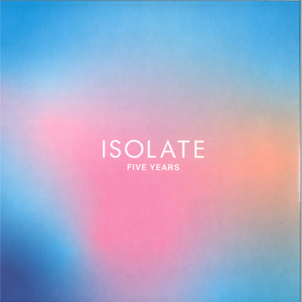 ISOLATE: 5 Years Remixes