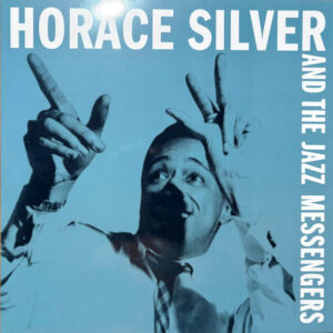Horace Silver And The Jazz Messengers