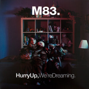 Hurry Up, We’re Dreaming.