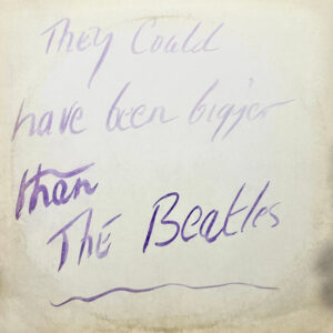 They Could Have Been Bigger Than The Beatles