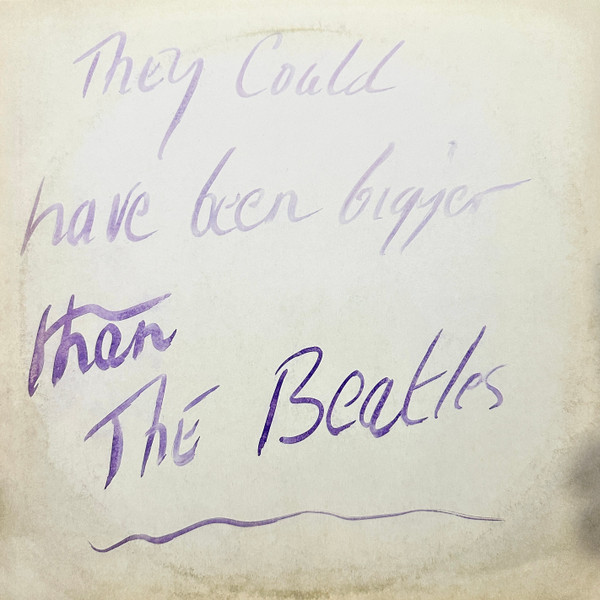 They Could Have Been Bigger Than The Beatles