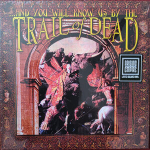 …And You Will Know Us By The Trail Of Dead