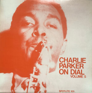 Charlie Parker On Dial Volume 5