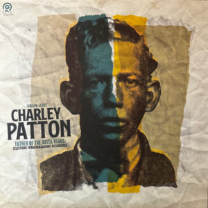 Father Of The Delta Blues: Selections From Paramount Recordings