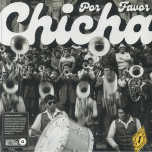 Chicha Por Favor Vol. 1 – Grooves From El Volcan: The Heartbeat Of Peruvian Cumbia