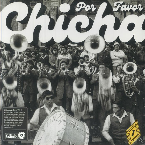 Chicha Por Favor Vol. 1 - Grooves From El Volcan: The Heartbeat Of Peruvian Cumbia