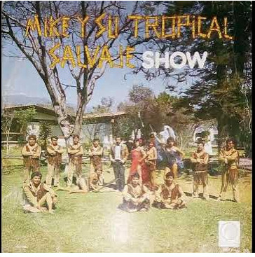 Mike y Su Tropical Salvaje Show