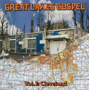 Great Lakes Gospel (Vol. 1: Cleveland)