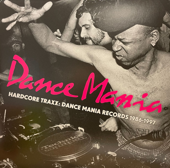 Hardcore Traxx: Dance Mania Records 1986-1997