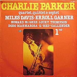 Charlie Parker Quartet, Quintet & Septet (Vol. 1)