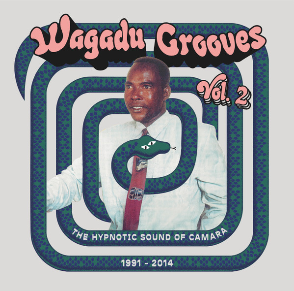 Wagadu Grooves Vol. 2 (The Hypnotic Sound Of Camara 1991-2014)