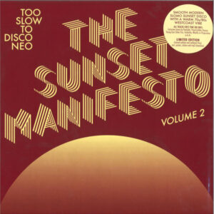 The Sunset Manifesto (Too Slow To Disco Neo) (Volume 2)