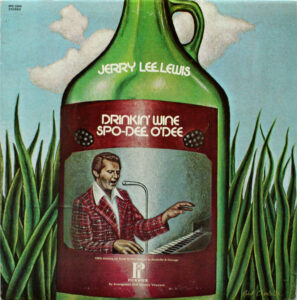 Drinkin’ Wine Spo-Dee O’Dee