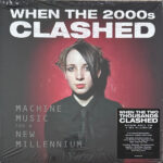 When The 2000s Clashed (Machine Music For A New Millennium)
