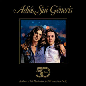 Adiós Sui Generis (50 años)