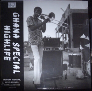 Ghana Special Highlife – Modern Highlife, Afro-Sounds, Ghanaian Blues 1967-76