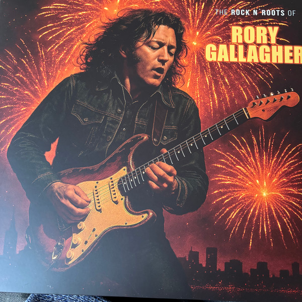 The Rock N'Roots Of Rory Gallagher