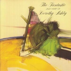 The Fantastic Jazz Harp Of Dorothy Ashby