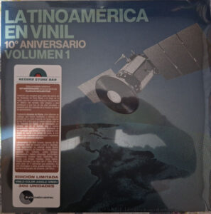 Latinoamerica En Vinil 10° Aniversario Volumen 1