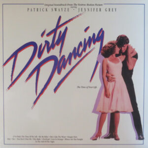Dirty Dancing (Selections From The Original Soundtrack From The Vestron Motion Picture)