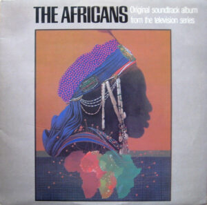 The Africans – Original Soundtrack Album From The Television Series