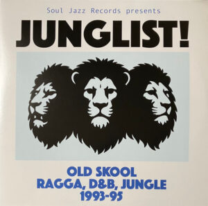 Junglist! Old Skool Ragga, D&B, Jungle 1993-95