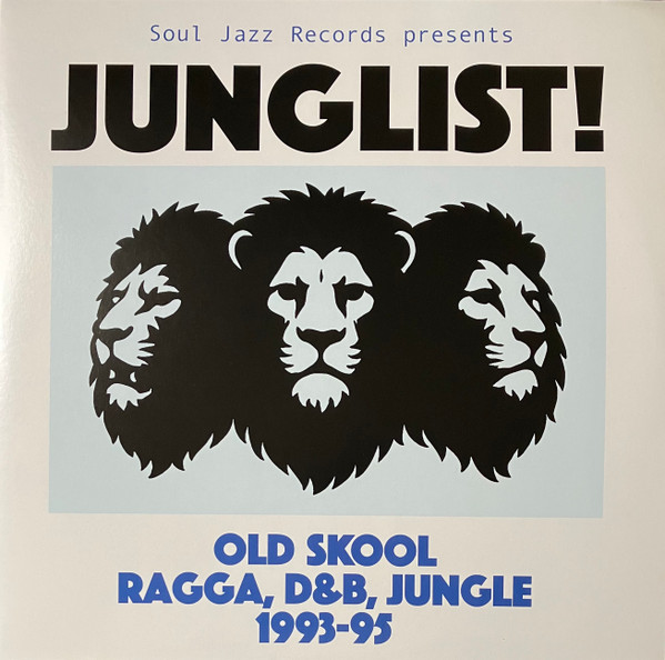 Junglist! Old Skool Ragga, D&B, Jungle 1993-95