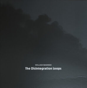 The Disintegration Loops (Arcadia Archive Edition),The Disintegration Loops
