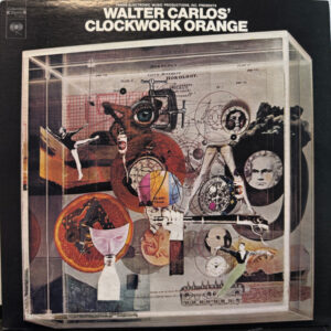 Walter Carlos’ Clockwork Orange